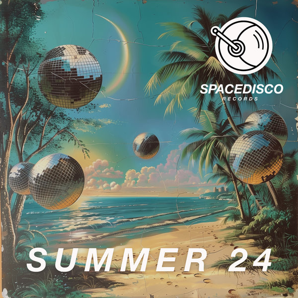 Various Artists - Spacedisco Records Summer 24 On Traxsource