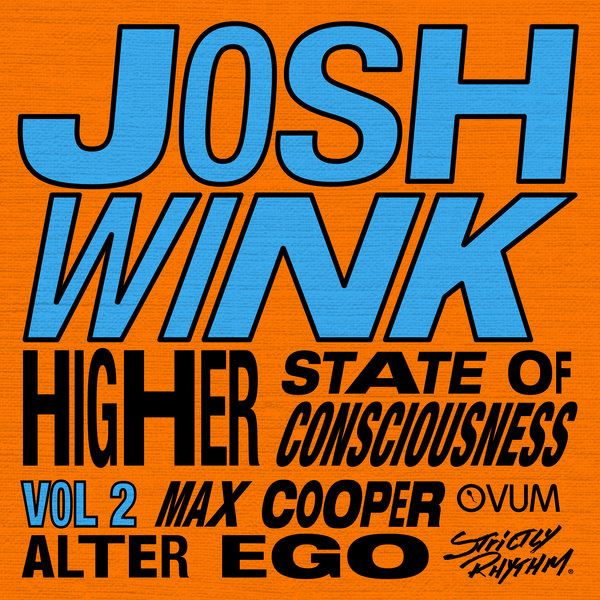 Josh Wink - Higher State Of Consciousness, Vol. 2 on Traxsource