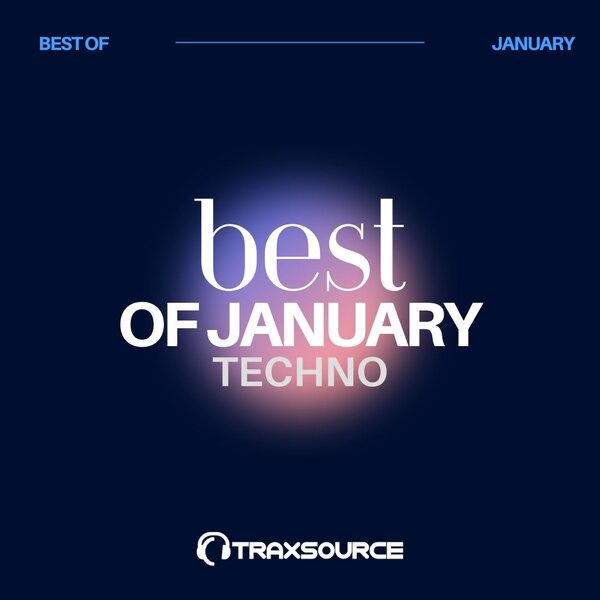 Traxsource Top 100 Techno Of January 2024