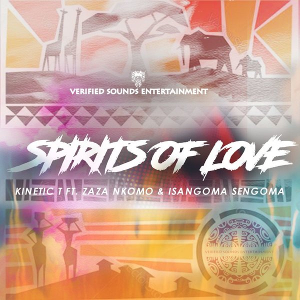 Kinetic T feat. Zaza Nkomo & Isangoma Sengoma - Spirits Of Love