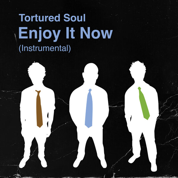 Tortured Soul ‎– Enjoy It Now Tortured Soul - Enjoy It Now on Traxsource