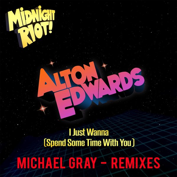 Alton Edwards I Just Wanna Spend Some Time With You On Traxsource
