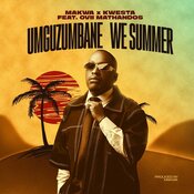 Makwa, Kwesta, Ovii Mathandos - Umguzumbane We Summer