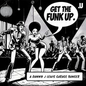 Get The Funk Up (Extended Version)