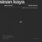 Sinan Kaya - Sinan Kaya - Direct Action Dance Podcast 001