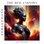 the real Unknown - Persephone