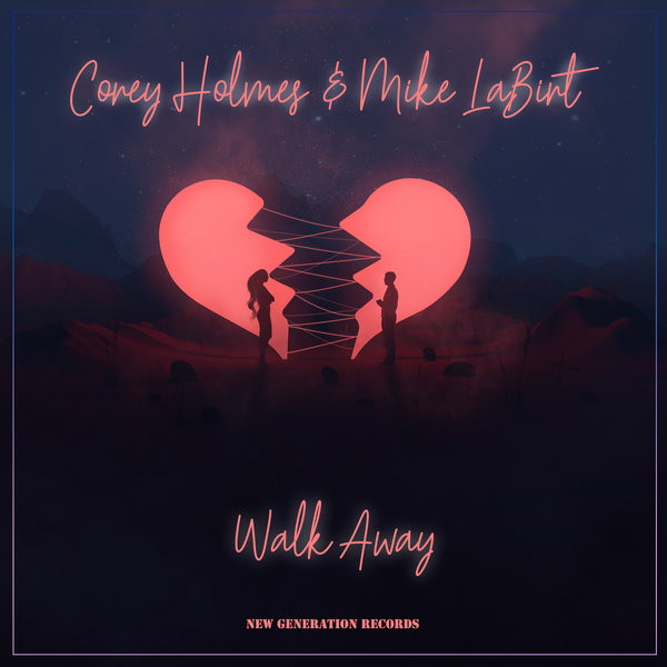 Corey Holmes & Mike LaBirt - Walk Away
