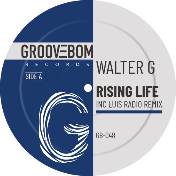 Walter G - Rising Life (Inc Luis Radio Remix)