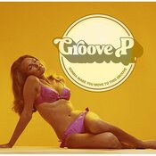 Groove P - GROOVE P  GROOVES TO MAKE YOU MOVE