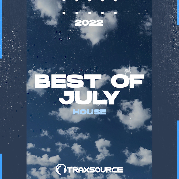 TRAXSOURCE Top 100 House of August 2022
