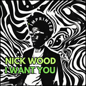 Nick Wood - I Want You