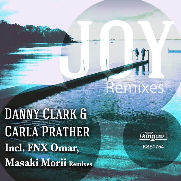 Danny Clark, Carla Prather - Joy (Remixes)