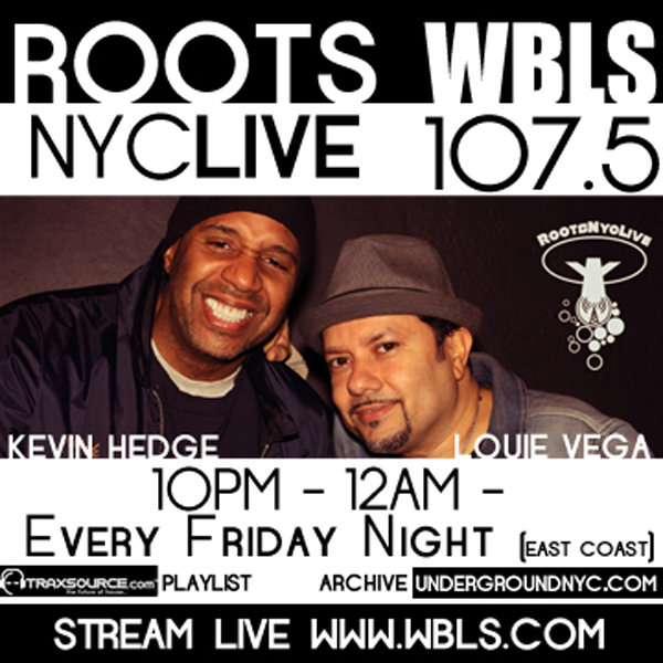 ROOTS NYC - Kevin Hedge & Louie Vega ROOTS NYC Playlist 11/21/2013 on ...