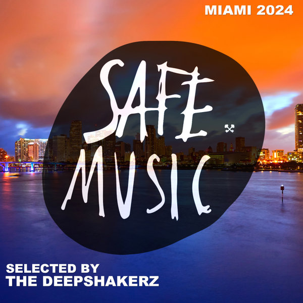VA - Safe Miami 2024 (Selected By The Deepshakerz) SAFECOMP030