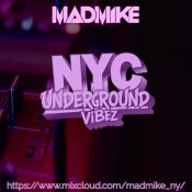 MADMIKE - MADMIKE presents NYC UNDERGROUND VIBEZ (SESH 5)