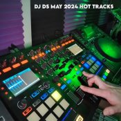 DJ DS - DJ DS MAY 2024 HOT TRACKS