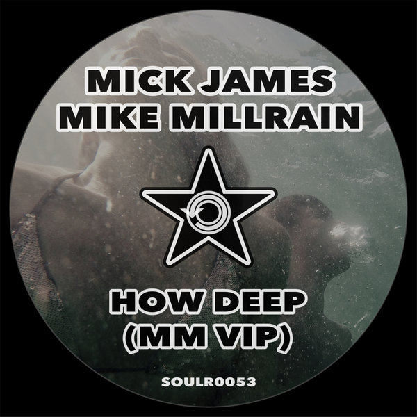 Mick James And Mike Millrain How Deep Mm Vip On Traxsource