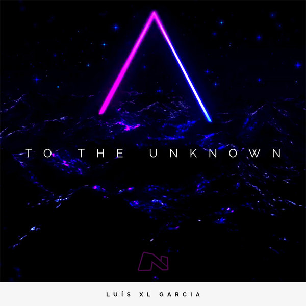 Luís XL Garcia - To The Unknown on Traxsource