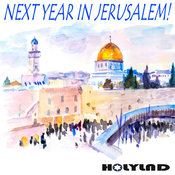 Holylnd - Next Year in Jerusalem!
