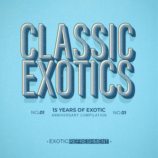 VA - Classic Exotics - 15 Years Of Exotic, Pt. 8 EXRC054