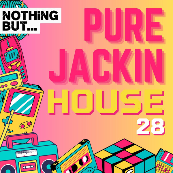 VA - Nothing But... Pure Jackin' House, Vol. 28 NBPJH28