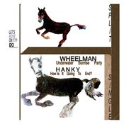 Wheelman, Hanky - Split Single