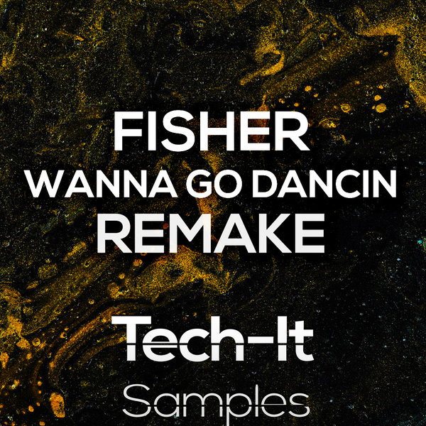 Fisher - Wanna Go Dancin' FL STUDIO Remake - Fisher - Wanna Go Dancin' FL  STUDIO Remake on Traxsource