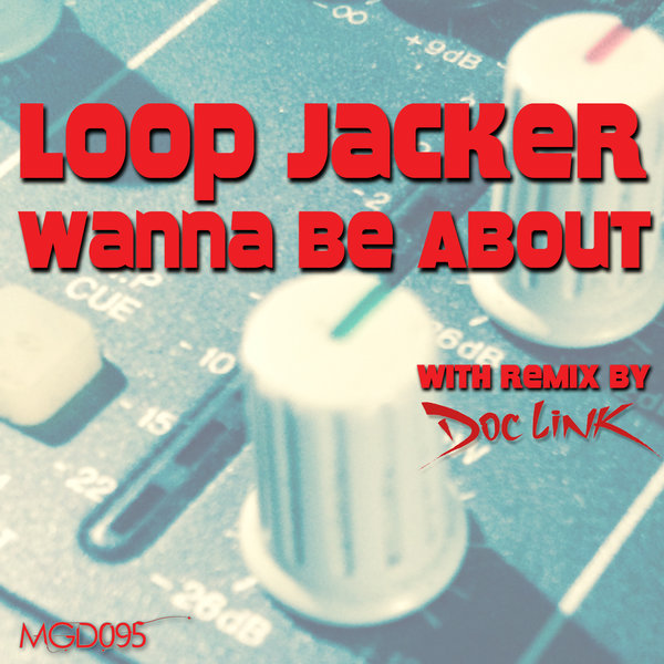 Loop Jacker - Wanna Be About on Traxsource