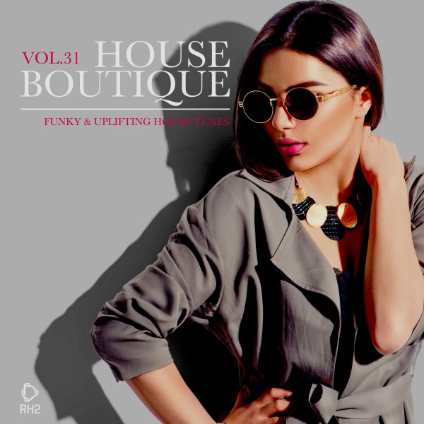 Various Artists - House Boutique, Vol. 31: Funky & Uplifting House