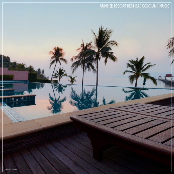 Various Artists - Summer Resort Best Background Music on Traxsource