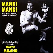 Elenio Mandi alias Marco Milano - Mandi Mandi (Sei Bellissima, Simpaticissima)