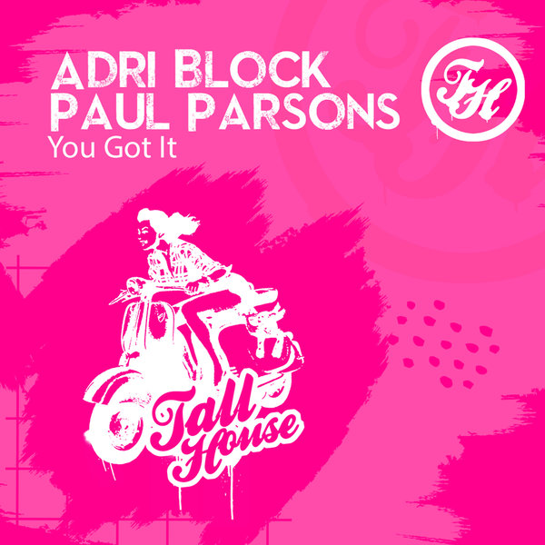 Adri Block & Paul Parsons - You Got It