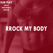 Kar Play - Rock My Body