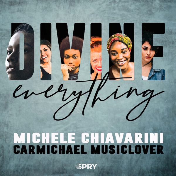 Michele Chiavarini feat. Carmichael Musiclover - Divine Everything