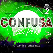 Jr Loppez, Robert Belli, Bibi Iang - Confusa (The Remixes 2)