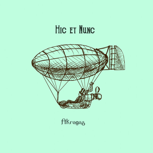 Hic et Nunc - Akragas on Traxsource