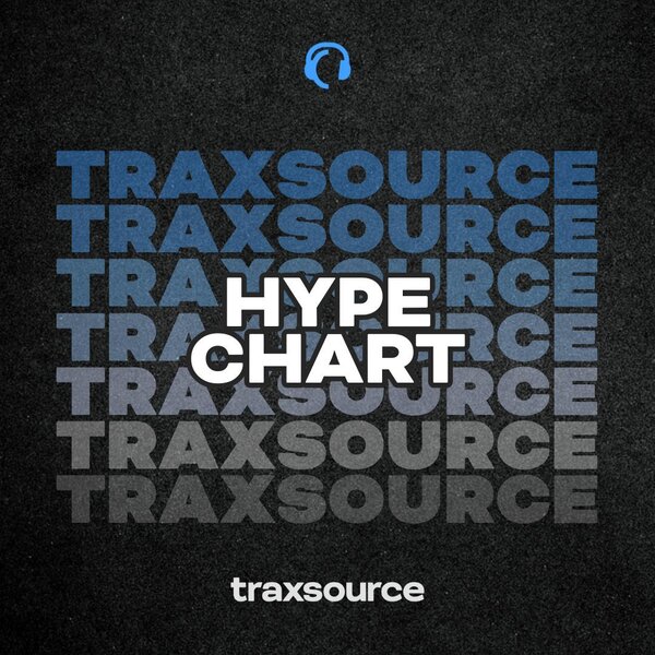 TRAXSOURCE Hype Chart April 7th 2025 - Jackin House,Hard Dance / Hardcore / Neo Rave,Afro House,House,Nu Disco / Disco,Tech House,Deep House,Funky House,Minimal / Deep Tech,UK Garage / Bassline,Afro / Latin / Brazilian,Melodic House & Techno,Techno (Peak Time / Driving),Nu Disco / Indie Dance,Bass House,Soul / Funk / Disco,Soulful House,Dance / Pop,Organic House,Indie Dance,Garage,Electronica albüm kapağı