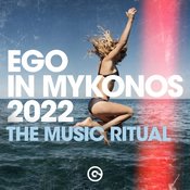 Various Artists - Ego in Mykonos 2022 (The Music Ritual)