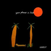 Your Planet Is Next - Laid Back