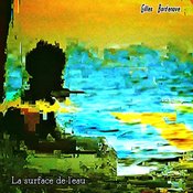 Gilles Bordenave - La surface de l'eau