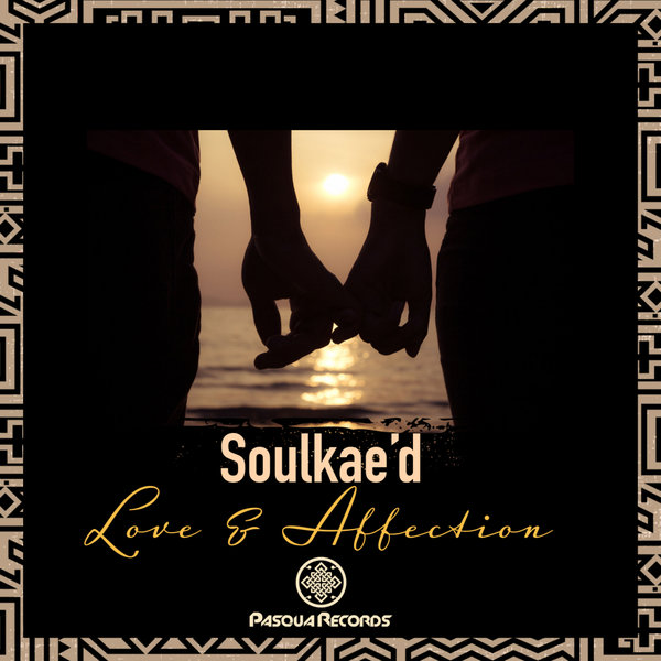 Soulkae'd - Love & Affection