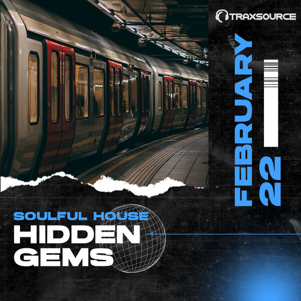 TRAXSOURCE Hidden Gems Soulful House (February 2022)
