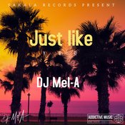 DJ Mel-A - Just Like You