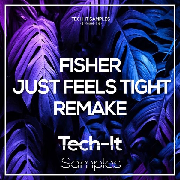 FISHER - Just Feels Tight FL STUDIO Remake - FISHER - Just Feels Tight FL  STUDIO Remake on Traxsource