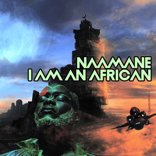 NAAMANE - I Am An African (Vocal Mix)
