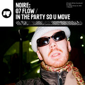 Noire - 07 Flow / In The Party So U Move