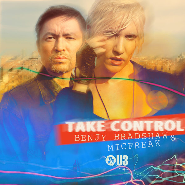 Benjy Bradshaw, MicFreak - Take Control on Traxsource