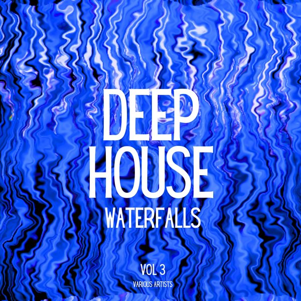 VA - Deep-House Waterfalls, Vol. 3 [THAT149]
