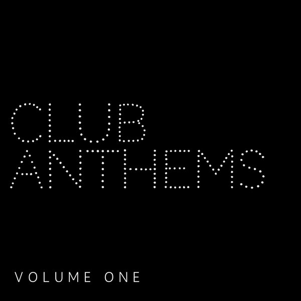 Various Artists - Club Anthems Vol. 1 on Traxsource