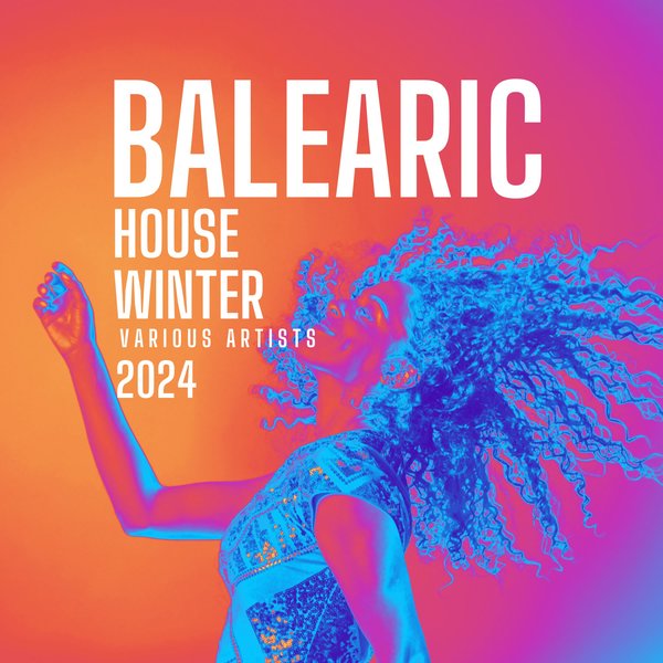 VA - Balearic House Winter 2024